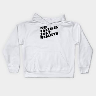 No Excuses Just Results Kids Hoodie